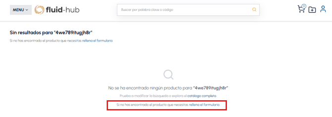 Página de búsqueda sin resultados en fluid-hub con el enlace «rellena el formulario» para solicitar productos no encontrados destacado en rojo