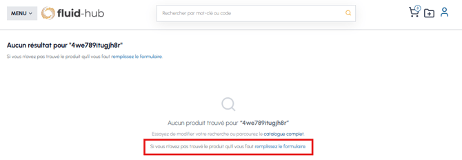 Page de recherche sans résultats sur fluid-hub avec le lien « remplissez le formulaire » pour demander des produits non trouvés mis en évidence en rouge