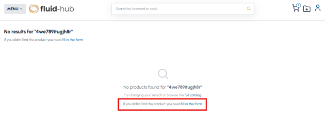 Search page with no results on fluid-hub with the "fill in the form" link to request products not found highlighted in red